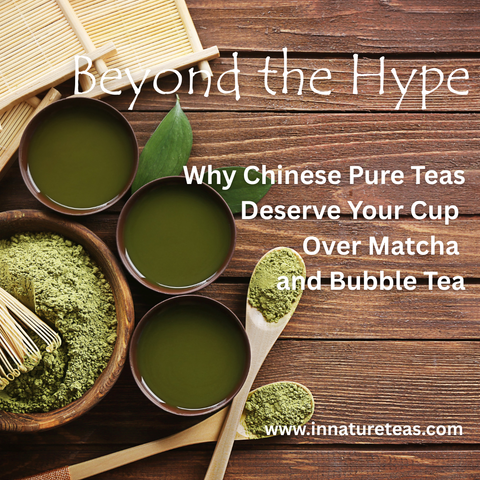 Beyond the Hype: Why Chinese Pure Teas Deserve Your Cup Over Matcha and Bubble Tea